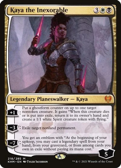 Kaya the Inexorable #218