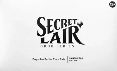 Dogs Are Better Than Cats [Rainbow Foil]